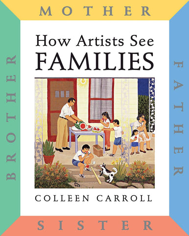 How Artists See Families: Mother, Father, Sister, Brother
