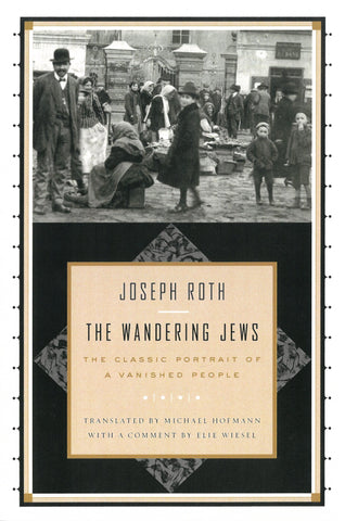 The Wandering Jews: The Classic Portrait of A Vanished People