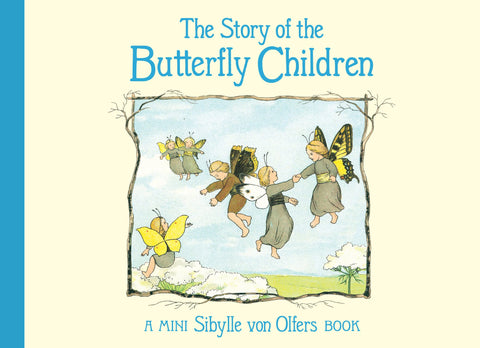 The Story of the Butterfly Children: Mini edition