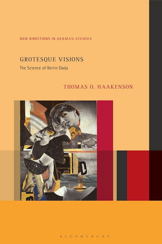 Grotesque Visions: The Science of Berlin Dada