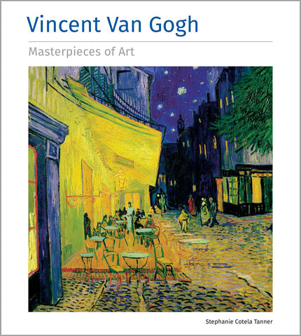 Vincent Van Gogh: Masterpieces Of Art