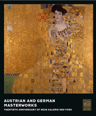 Austrian and German Masterworks: Twentieth Anniversary of the Neue Galerie New York