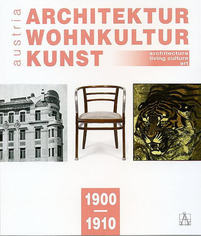 Architektur Wohnkultur Kunst Austria 1900-1910; Architecture Living Culture Art Austria 1900-1910