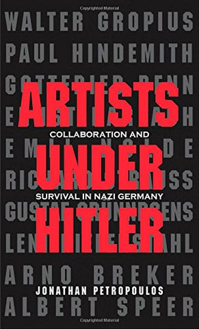 Artists Under Hitler: Collaborations and Survival in Nazi Germany