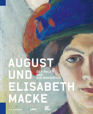 August und Elisabeth Macke: Der Maler und die Managerin