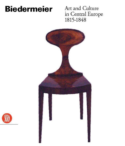 Biedermeier: Art and Culture in Central Europe 1815-1848