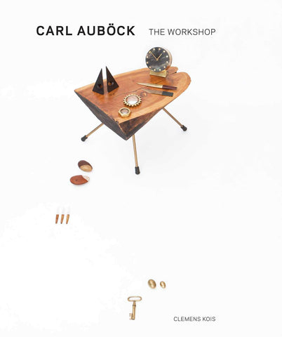 Carl Auböck: The Workshop