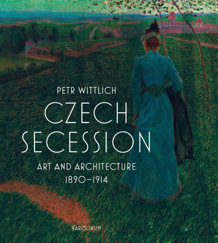 Czech Secession: Art and Architecture 1890–1914