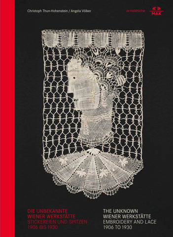 Embroidery and Lace: The Unknown Wiener Werkstätte