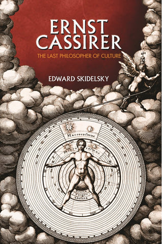 Ernst Cassirer: The Last Philosopher of Culture