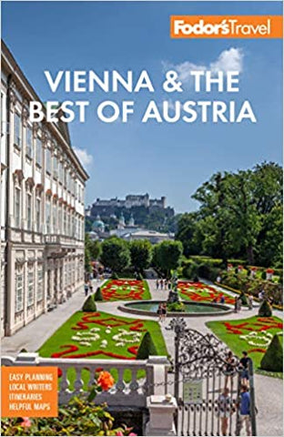 Fodor's Vienna and the Best of Austria: With Salzburg & Skiing in the Alps (Full-Color Travel Guide)