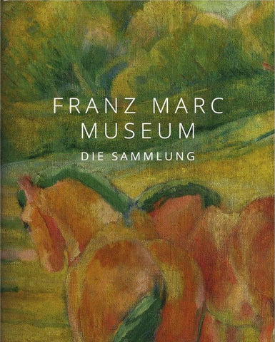 Franz Marc Museum: Die Sammlung