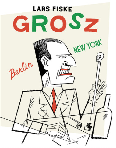 Grosz: Berlin, New York