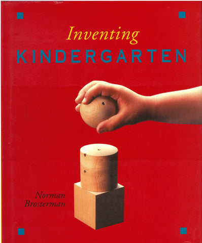 Inventing Kindergarten