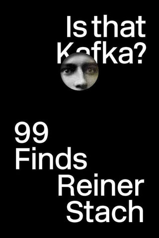 Is that Kafka?: 99 Finds [Hardcover]