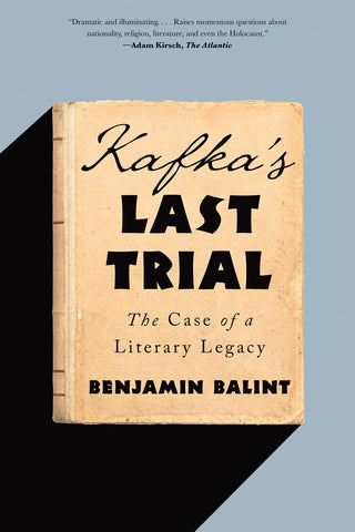 Kafka's Last Trial: The Case of a Literary Legacy [Paperback]