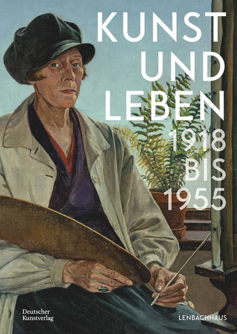 Kunst und Leben: 1918 bis 1955