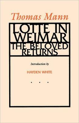Lotte In Weimar: The Beloved Returns