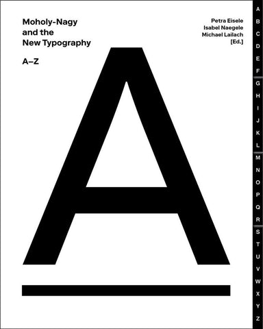Moholy-Nagy and the New Typography A-Z