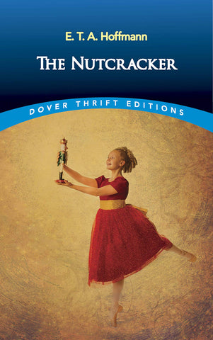 The Nutcracker (Dover Thrift Edition)