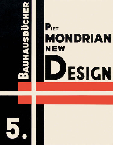 Piet Mondrian: New Design (Bauhausbücher 5)