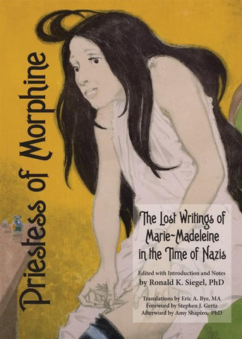Priestess of Morphine: The Lost Writings of Marie-Madeleine in the Time of Nazis