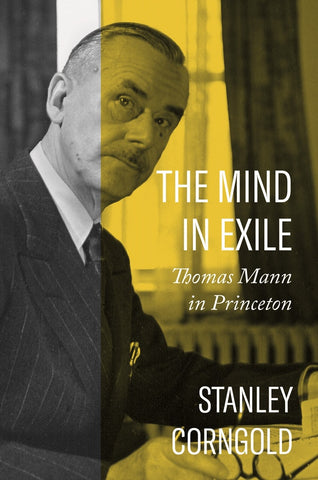 The Mind in Exile: Thomas Mann in Princeton