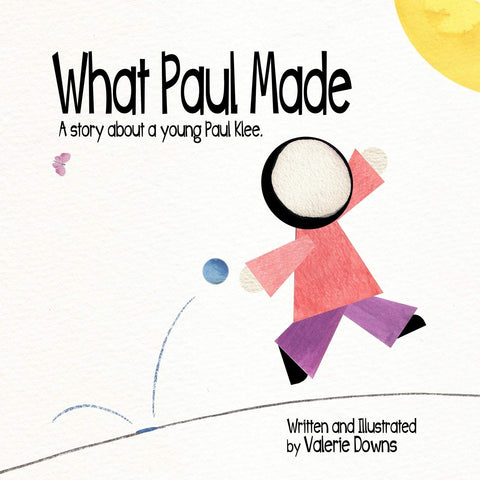 What Paul Made: A Story About a Young Paul Klee